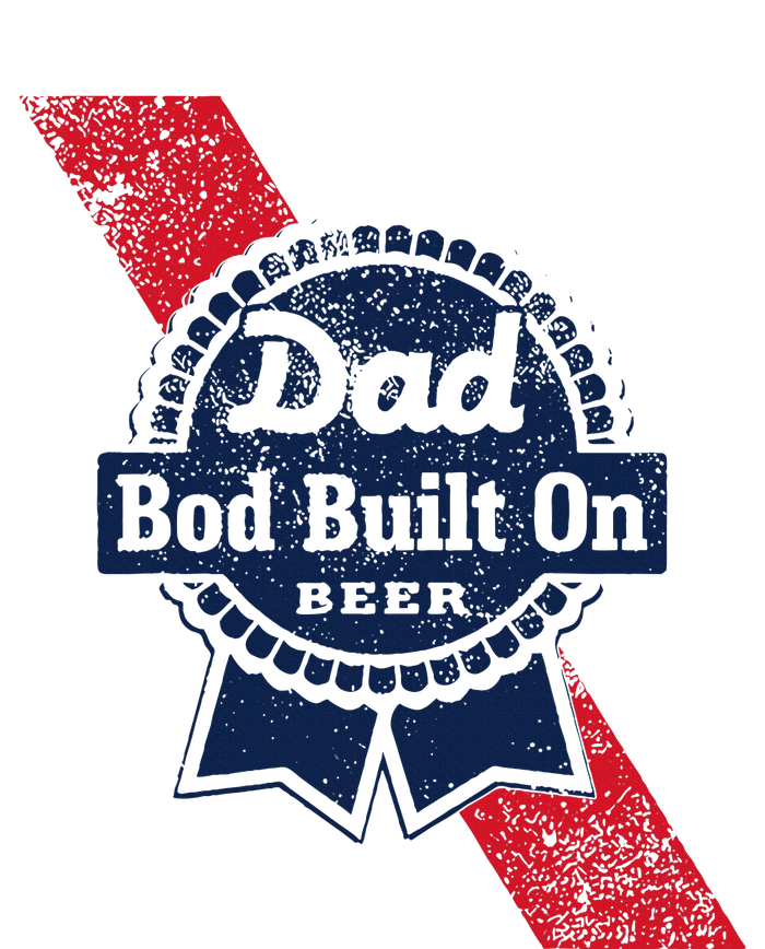 Dad Bod Built On Beer Funny Beer T-Shirt