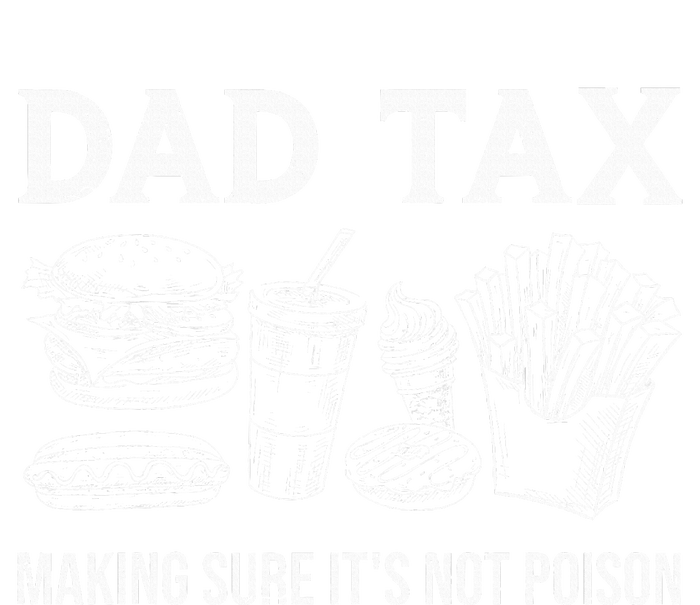 Dad Tax Making Sure Its Not P.O.I.S.O.N Fathers Day Premium T-Shirt