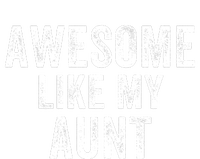 Awesome Like My Aunt Funny Aunt Jokes Aunt Humor Best Aunt Ever Cool Aunt T-Shirt