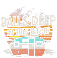 Balls Deep In This Hitch Funny Camping Tie-Dye T-Shirt