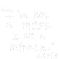 Im Not A Mess I Am A Miracle Drawstring Bag