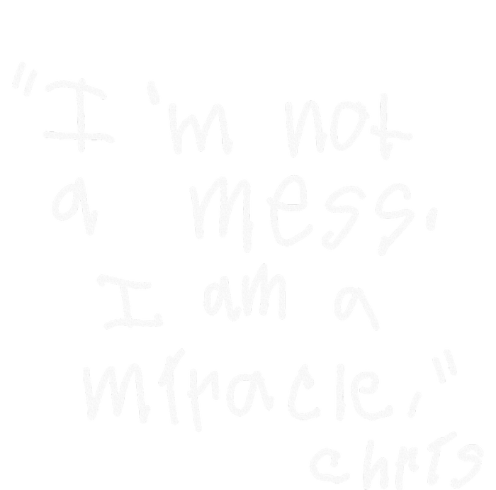 Im Not A Mess I Am A Miracle Drawstring Bag