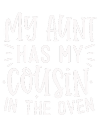 My Aunt Has My Cousin In The Oven Premium T-Shirt