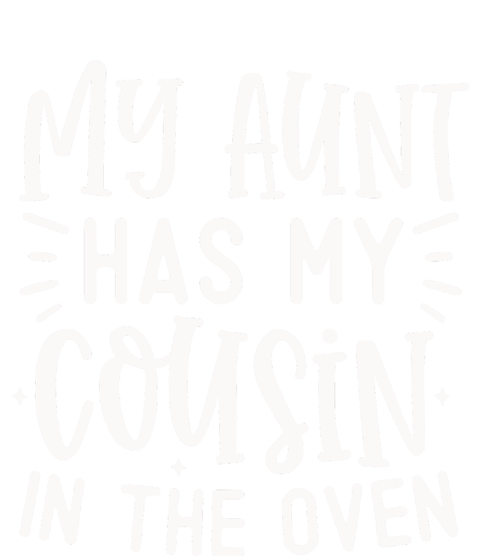 My Aunt Has My Cousin In The Oven Premium T-Shirt