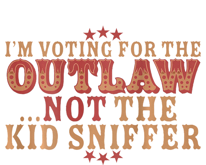 Im Voting For The Outlaw Not The Sniffer Pajama Set