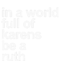 In A World Full Of Karens Be A Ruth Impact Tech Backpack