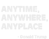 Anytime Anywhere Anyplace Trump 2024 Inspirational City Backpack