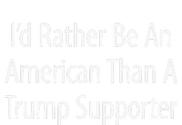 ID Rather Be An American Than A Trump Kids T-Shirt