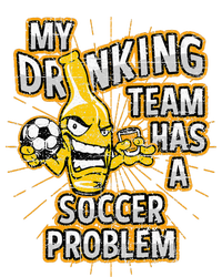 My Drinking Team Has A Soccer Problem Mousepad