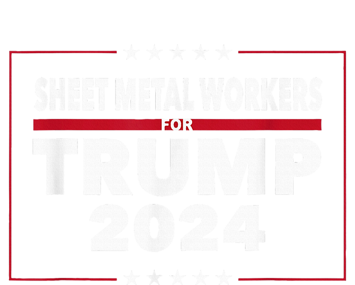 Sheet Metal Workers For Trump 2024 President T-Shirt