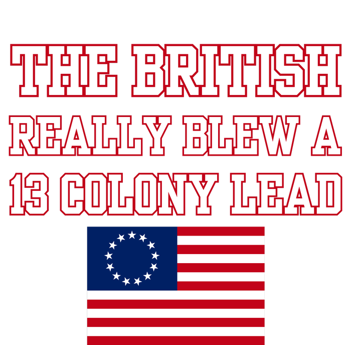 The British Really Blew A Thirteen Colony Lead High Crown Mesh Back Trucker Hat