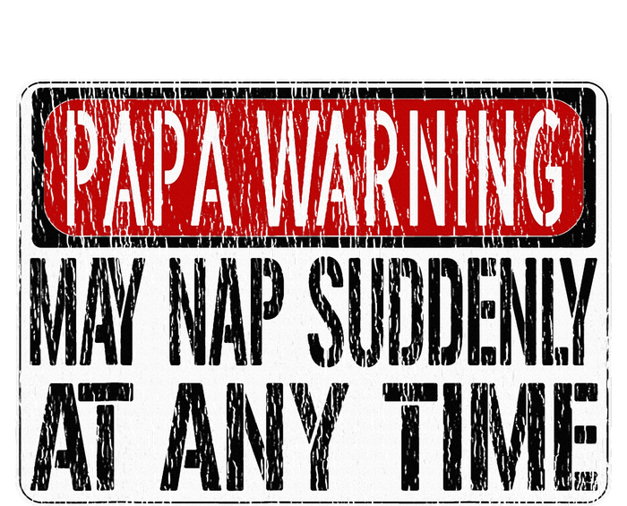 Funny Papa Warning Sign May Nap Suddenly At Any Time Grommeted Golf Towel