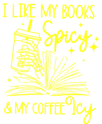 Funny Gift I Like My Books Spicy And My Coffee Icy Book Lover T-Shirt