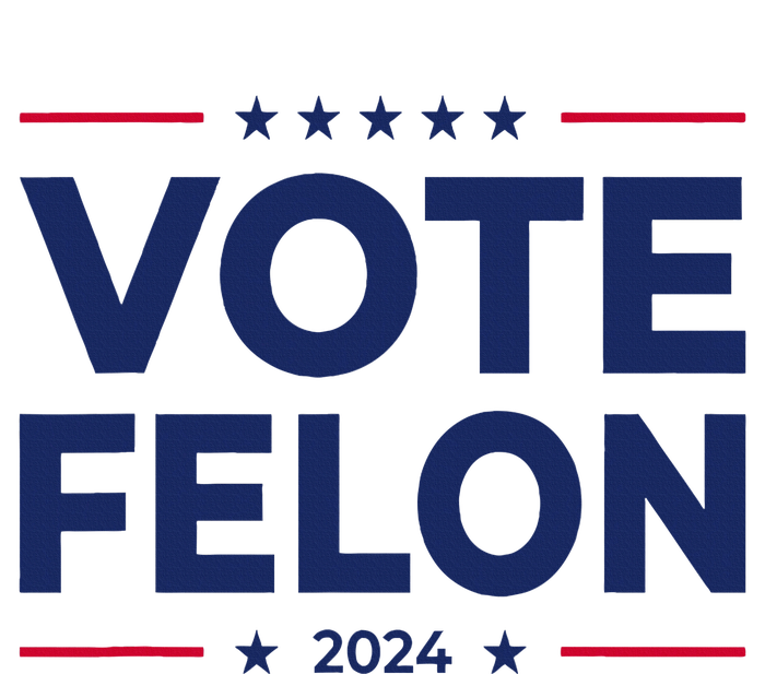 Vote Felon Trump 2024 45 And 47 Funny Vote For The Felon T-Shirt