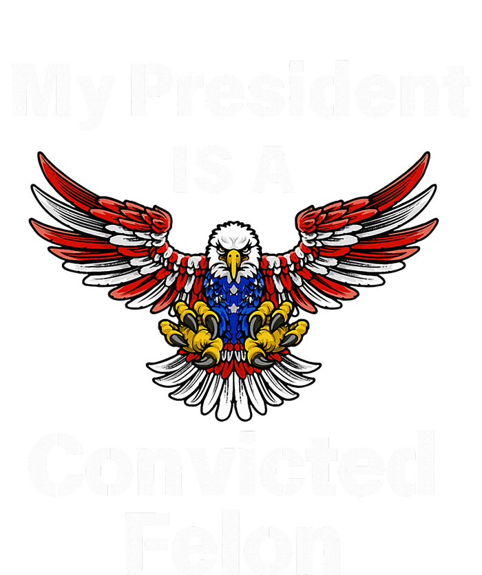 My President Is A Convicted Felon Election 2024 Voting T-Shirt