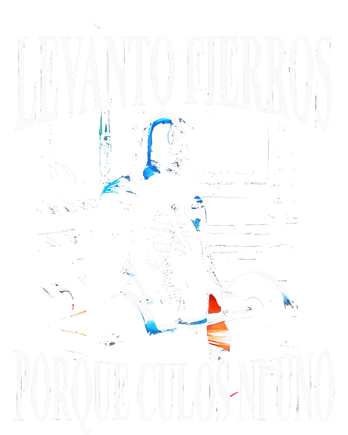 Levanto Fierros Porque Culos Ni Uno Calaca T-Shirt