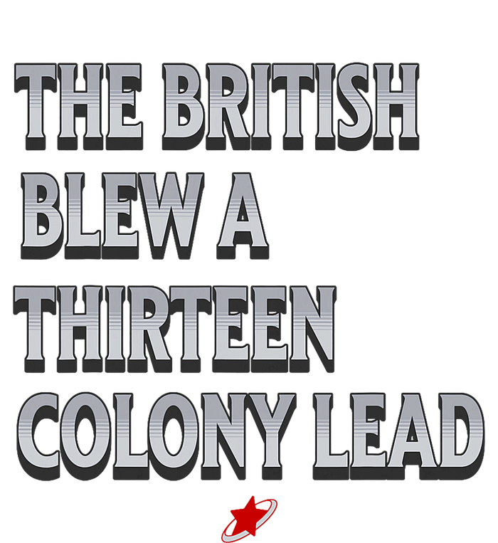 Funny 4th Of July The British Blew A Thirteen Colony Lead Kids Long Sleeve Shirt