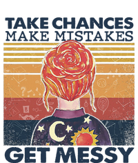 Take Chances Make Mistakes Get Messy 12 oz Stainless Steel Tumbler Cup