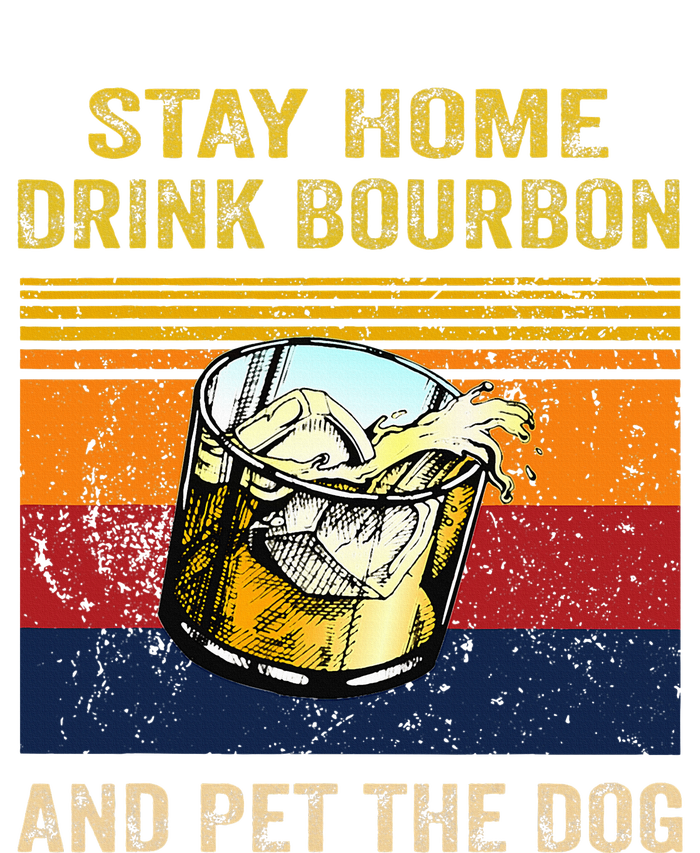 Stay Home Drink Bourbon And Pet The Dog T-Shirt