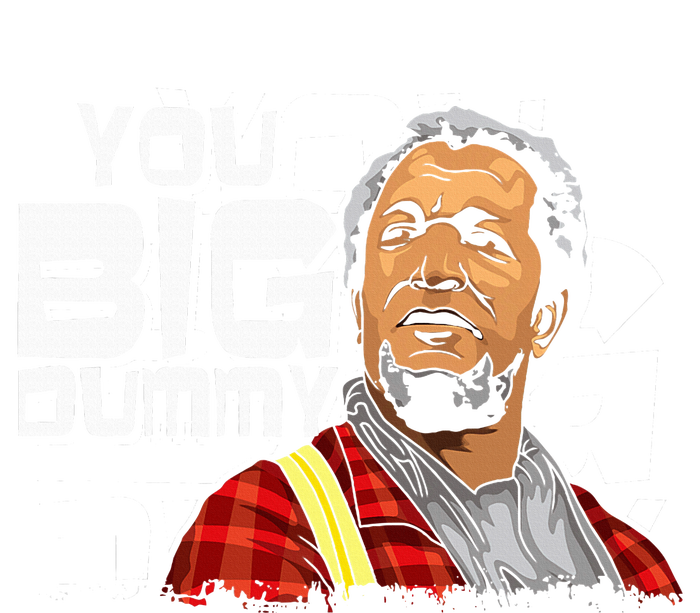 You Big Dummy Son In Sanford City Tie-Dye T-Shirt