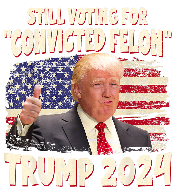 Still Voting Convicted Felon 2024 T-Shirt