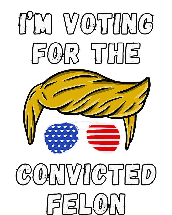 IM Voting For The Convicted Felon T-Shirt