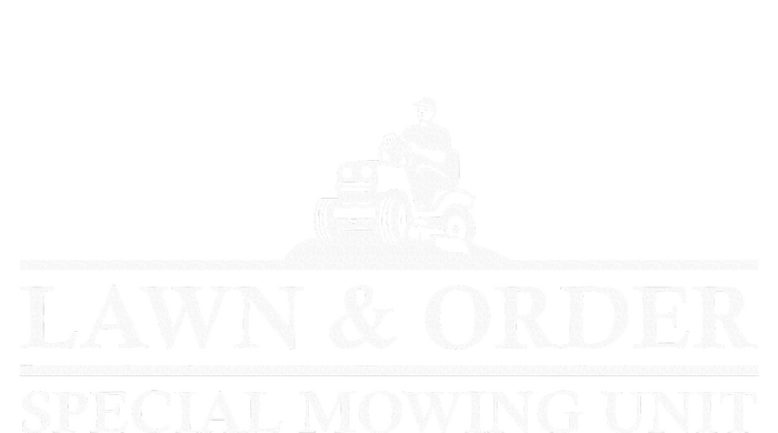 Lawn And Order Special Mowing Unit Funny Lawn Tall Hoodie