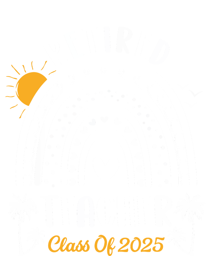 Retired Teacher Class Of 2025 Rainbow Teachers Retirement Womens Cotton Relaxed Long Sleeve T-Shirt