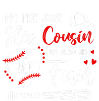 IM Not Just His Cousin IM His Number One Fan Baseball T-Shirt