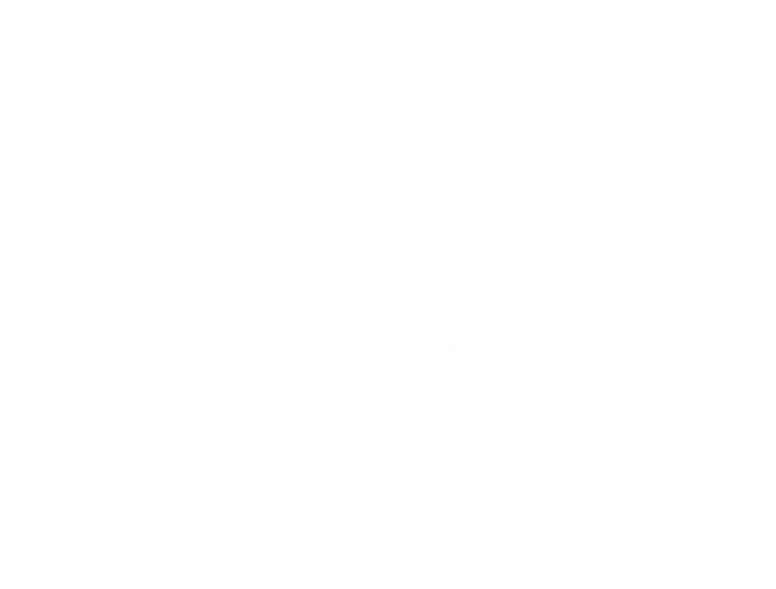 Down Bad Crying At The Gym Gift Full Zip Hoodie