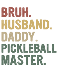 Bruh Husband Daddy Pickleball Master For Dad Fathers Day Meaningful Gift Tall Hoodie