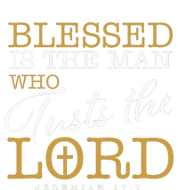 Blessed Is The Man Who Trusts The Lord Jesus Christian Bible T-Shirt