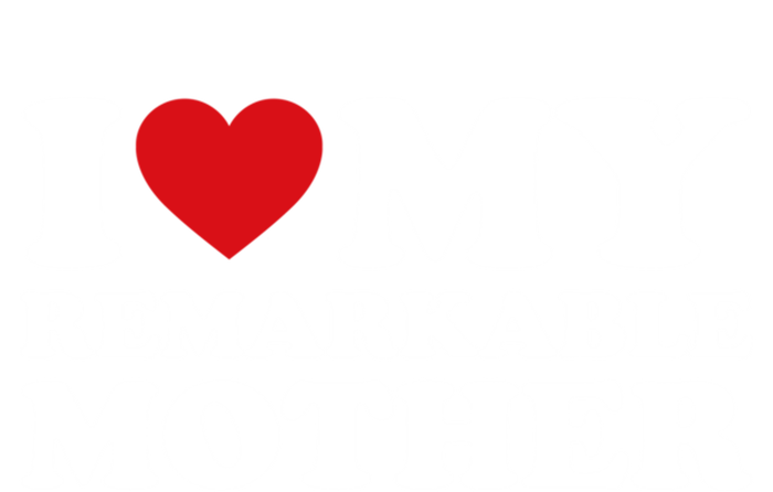 I Love My Mom MotherS Day I Love My Remarkable Mother Gift T-Shirt