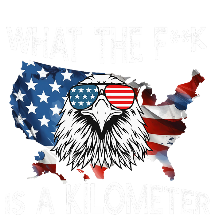 Wtf What The Fuck Is A Kilometer George Washington July 4th Funny Design T-Shirt