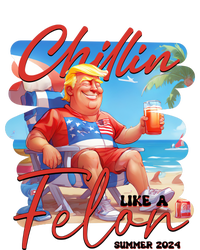 Chillin Like A Felon Funny Donald Trump Summer 2024 Patriotic 4th Of July T-Shirt