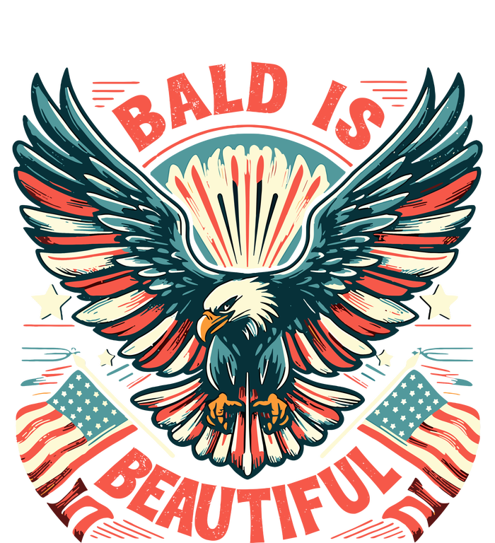 Bald Is Beautiful 4th Of July Independence Day America Eagle T-Shirt