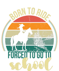 Born Ride Horse Forced To Go To School Gift T-Shirt