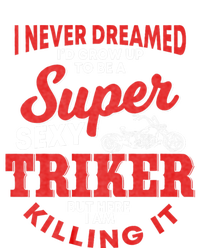 Funny Triker Saying Trike Motorcycle Lover Design T-Shirt