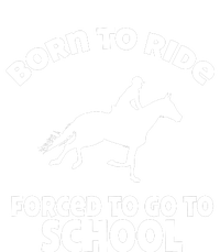 Born To Ride Forced To Go To School Funny Gift T-Shirt