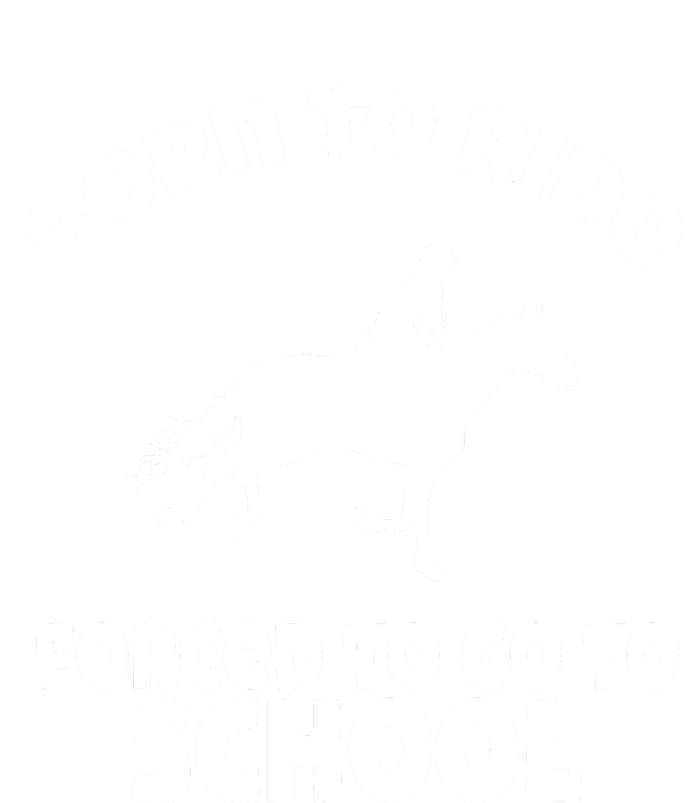 Born To Ride Forced To Go To School Funny Gift T-Shirt