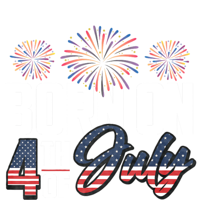 Born On The Fourth Of July 4th Of July Birthday Patriotic T-Shirt