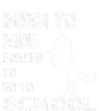 To Ride Born Forced To Go To School Toddler Sweatshirt