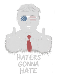 Funny Haters Gonna Hate President Donald Trump Gift T-Shirt