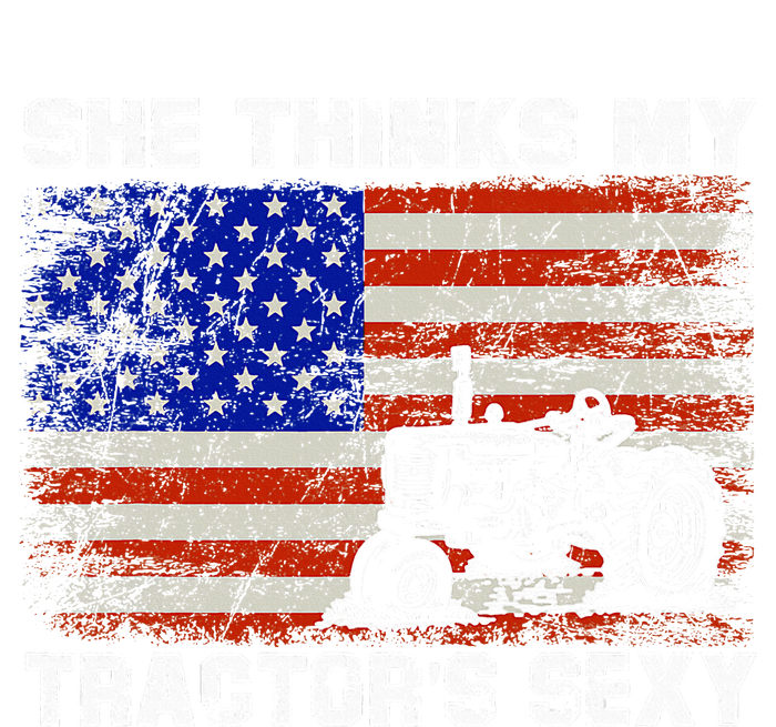 She Thinks My TractorS Sexy Tractor Driver T-Shirt