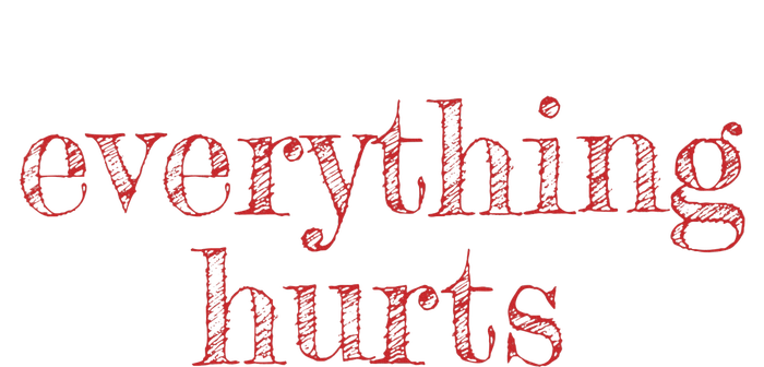 Everything Hurts Getting Older With Age T-Shirt