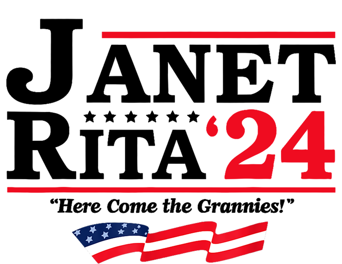 Janet And Rita For President 2024 Here Come The Grannies 24s T-Shirt