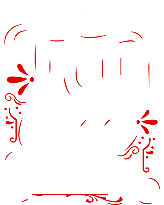 Learn The Truth Live The Good Create The Beautiful Gift Baby Bodysuit