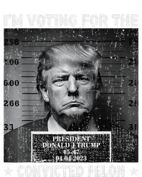 IM Voting For The Convicted Felon Funny Trump 2024 T-Shirt