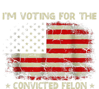 IM Voting For The Convicted Felon Funny Trump 2024 Tall Long Sleeve T-Shirt