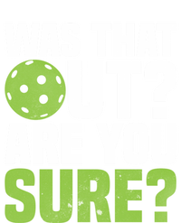 Pickleball Was That Out?Are You Sure? Gift T-Shirt